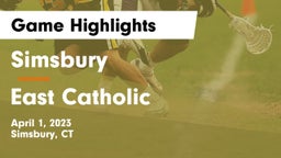 Simsbury  vs East Catholic  Game Highlights - April 1, 2023