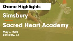 Simsbury  vs Sacred Heart Academy Game Highlights - May 6, 2023