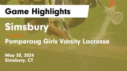 Simsbury  vs Pomperaug  Girls Varsity Lacrosse Game Highlights - May 30, 2024