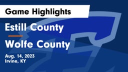 Estill County  vs Wolfe County  Game Highlights - Aug. 14, 2023