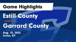 Estill County  vs Garrard County  Game Highlights - Aug. 15, 2023
