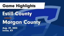 Estill County  vs Morgan County  Game Highlights - Aug. 29, 2023