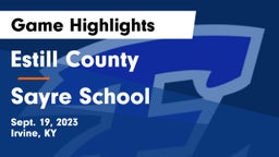 Estill County  vs Sayre School Game Highlights - Sept. 19, 2023