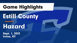 Estill County  vs Hazard  Game Highlights - Sept. 1, 2023