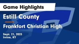 Estill County  vs Frankfort Christian High Game Highlights - Sept. 21, 2023
