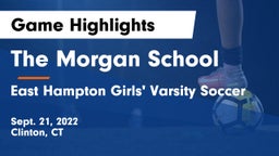 The Morgan School vs East Hampton  Girls' Varsity Soccer Game Highlights - Sept. 21, 2022