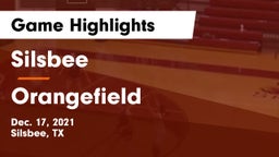 Silsbee  vs Orangefield  Game Highlights - Dec. 17, 2021