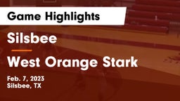 Silsbee  vs West Orange Stark  Game Highlights - Feb. 7, 2023