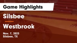 Silsbee  vs Westbrook  Game Highlights - Nov. 7, 2023