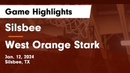 Silsbee  vs West Orange Stark  Game Highlights - Jan. 12, 2024