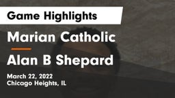 Marian Catholic  vs Alan B Shepard  Game Highlights - March 22, 2022