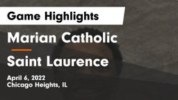 Marian Catholic  vs Saint Laurence  Game Highlights - April 6, 2022