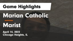 Marian Catholic  vs Marist  Game Highlights - April 14, 2022