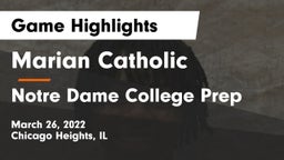 Marian Catholic  vs Notre Dame College Prep Game Highlights - March 26, 2022