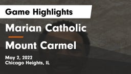 Marian Catholic  vs Mount Carmel  Game Highlights - May 2, 2022