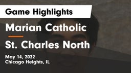 Marian Catholic  vs St. Charles North  Game Highlights - May 14, 2022