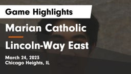 Marian Catholic  vs Lincoln-Way East  Game Highlights - March 24, 2023