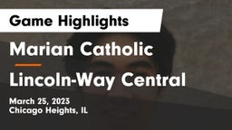 Marian Catholic  vs Lincoln-Way Central  Game Highlights - March 25, 2023
