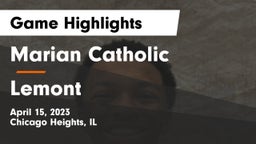 Marian Catholic  vs Lemont  Game Highlights - April 15, 2023