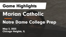 Marian Catholic  vs Notre Dame College Prep Game Highlights - May 2, 2023