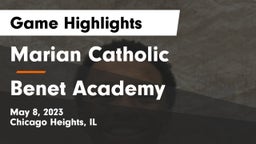 Marian Catholic  vs Benet Academy  Game Highlights - May 8, 2023