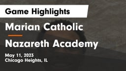 Marian Catholic  vs Nazareth Academy  Game Highlights - May 11, 2023