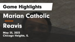 Marian Catholic  vs Reavis  Game Highlights - May 25, 2023