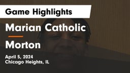 Marian Catholic  vs Morton  Game Highlights - April 5, 2024