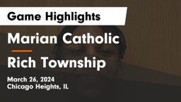 Marian Catholic  vs Rich Township  Game Highlights - March 26, 2024