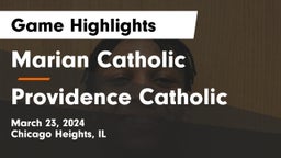 Marian Catholic  vs Providence Catholic  Game Highlights - March 23, 2024
