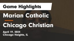 Marian Catholic  vs Chicago Christian  Game Highlights - April 19, 2024