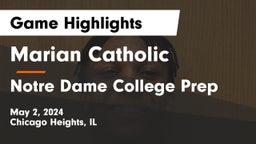 Marian Catholic  vs Notre Dame College Prep Game Highlights - May 2, 2024
