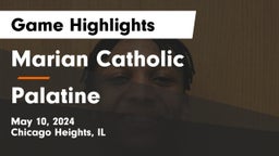 Marian Catholic  vs Palatine  Game Highlights - May 10, 2024