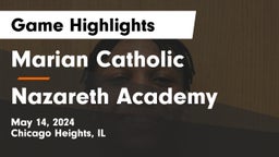 Marian Catholic  vs Nazareth Academy  Game Highlights - May 14, 2024