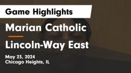 Marian Catholic  vs Lincoln-Way East  Game Highlights - May 23, 2024