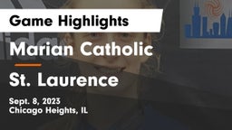 Marian Catholic  vs St. Laurence  Game Highlights - Sept. 8, 2023