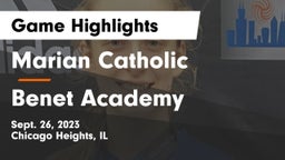 Marian Catholic  vs Benet Academy  Game Highlights - Sept. 26, 2023