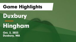 Duxbury  vs Hingham  Game Highlights - Oct. 2, 2023