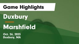 Duxbury  vs Marshfield  Game Highlights - Oct. 26, 2023
