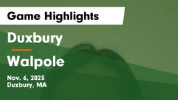 Duxbury  vs Walpole  Game Highlights - Nov. 6, 2023