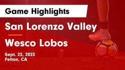 San Lorenzo Valley  vs Wesco Lobos Game Highlights - Sept. 23, 2023