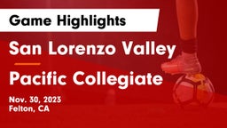 San Lorenzo Valley  vs Pacific Collegiate  Game Highlights - Nov. 30, 2023