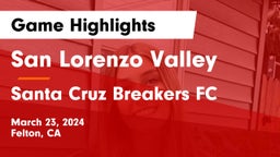 San Lorenzo Valley  vs Santa Cruz Breakers FC Game Highlights - March 23, 2024