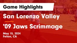 San Lorenzo Valley  vs '09 Jaws Scrimmage Game Highlights - May 15, 2024