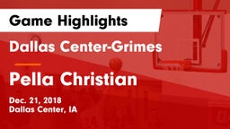 Dallas Center-Grimes  vs Pella Christian  Game Highlights - Dec. 21, 2018