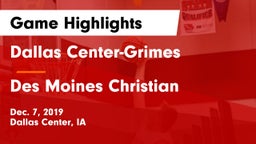 Dallas Center-Grimes  vs Des Moines Christian  Game Highlights - Dec. 7, 2019