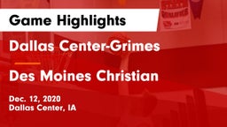 Dallas Center-Grimes  vs Des Moines Christian  Game Highlights - Dec. 12, 2020