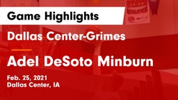 Dallas Center-Grimes  vs Adel DeSoto Minburn Game Highlights - Feb. 25, 2021