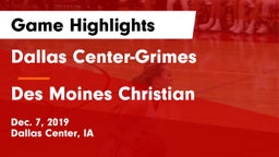 Dallas Center-Grimes  vs Des Moines Christian  Game Highlights - Dec. 7, 2019