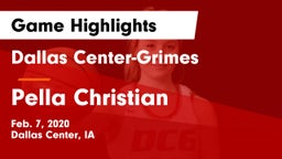 Dallas Center-Grimes  vs Pella Christian  Game Highlights - Feb. 7, 2020